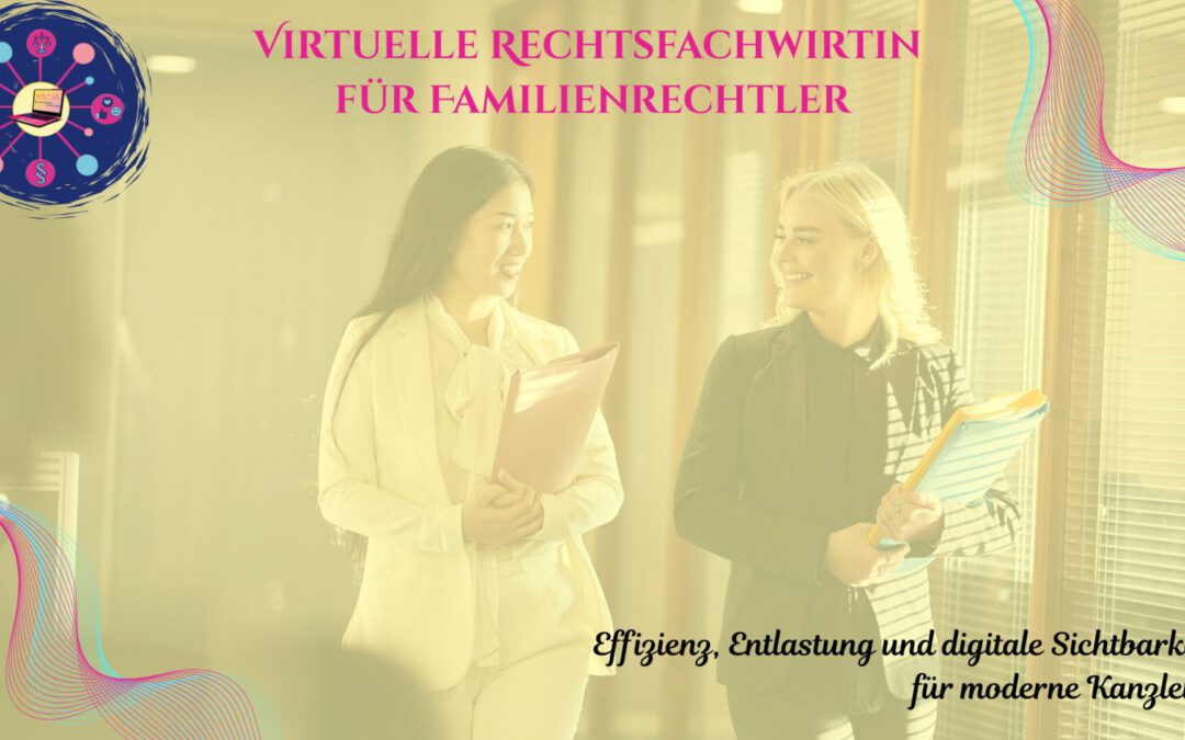 Virtuelle Rechtsfachwirtin für Familienrechtler